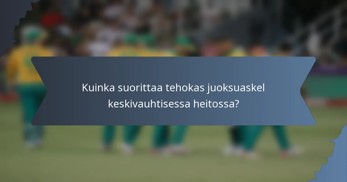 Kuinka suorittaa tehokas juoksuaskel keskivauhtisessa heitossa?