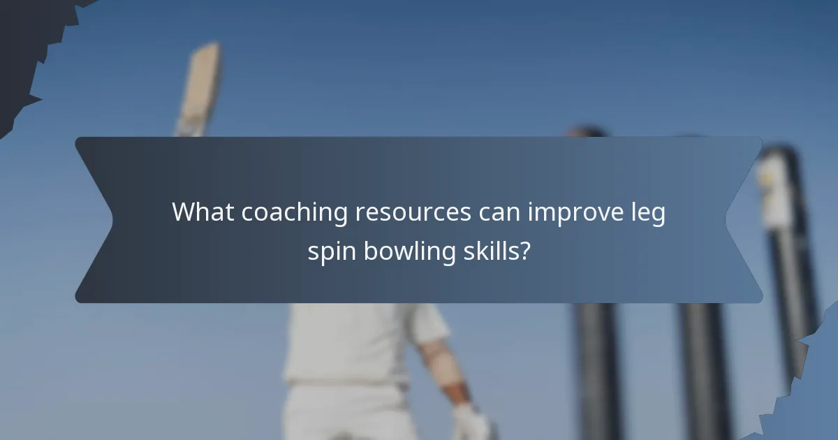 What coaching resources can improve leg spin bowling skills?